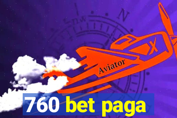 760 bet paga